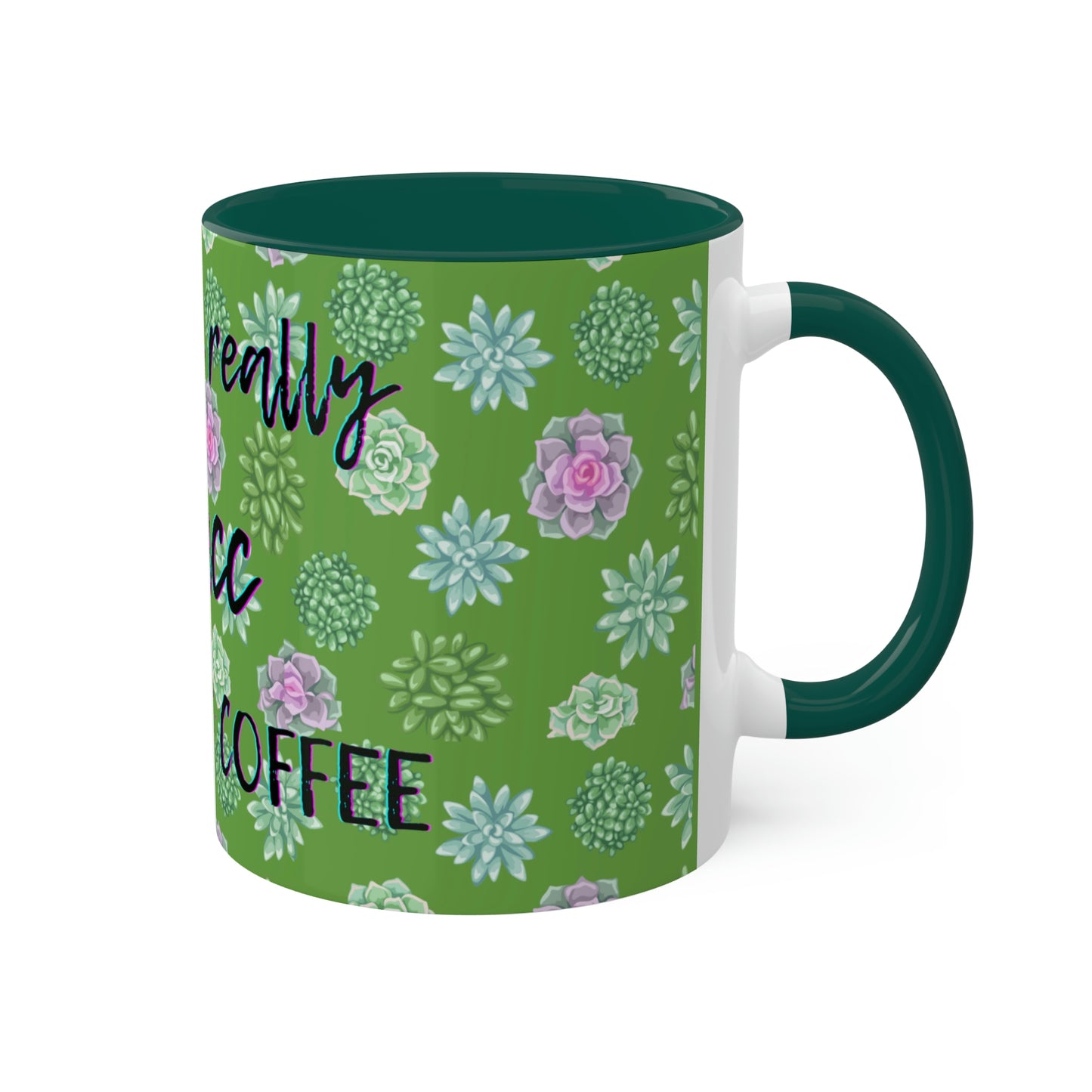Succulent Life without Coffee, Colorful Mugs, 11oz