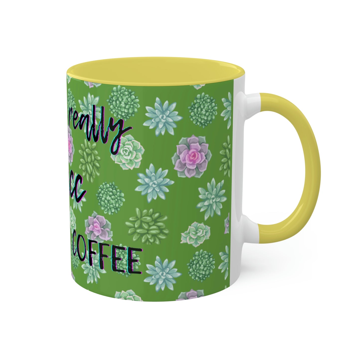 Succulent Life without Coffee, Colorful Mugs, 11oz